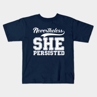 nevertheless - she persisted Kids T-Shirt